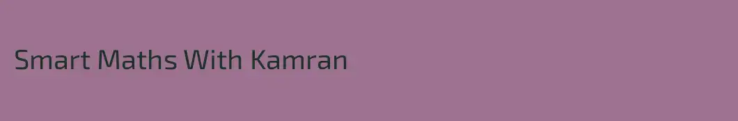 Smart Maths With Kamran